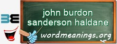 WordMeaning blackboard for john burdon sanderson haldane